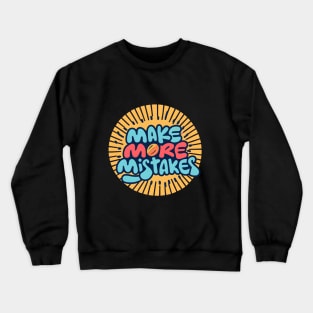 Make More Mistakes: Vibrant Summer Vibes with Sunglasses Crewneck Sweatshirt